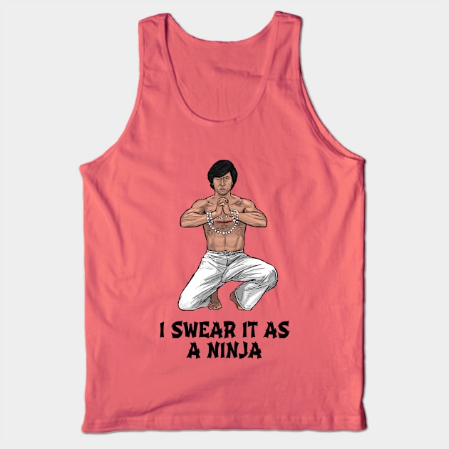 I Swear it as a Ninja Tank Top by PreservedDragons